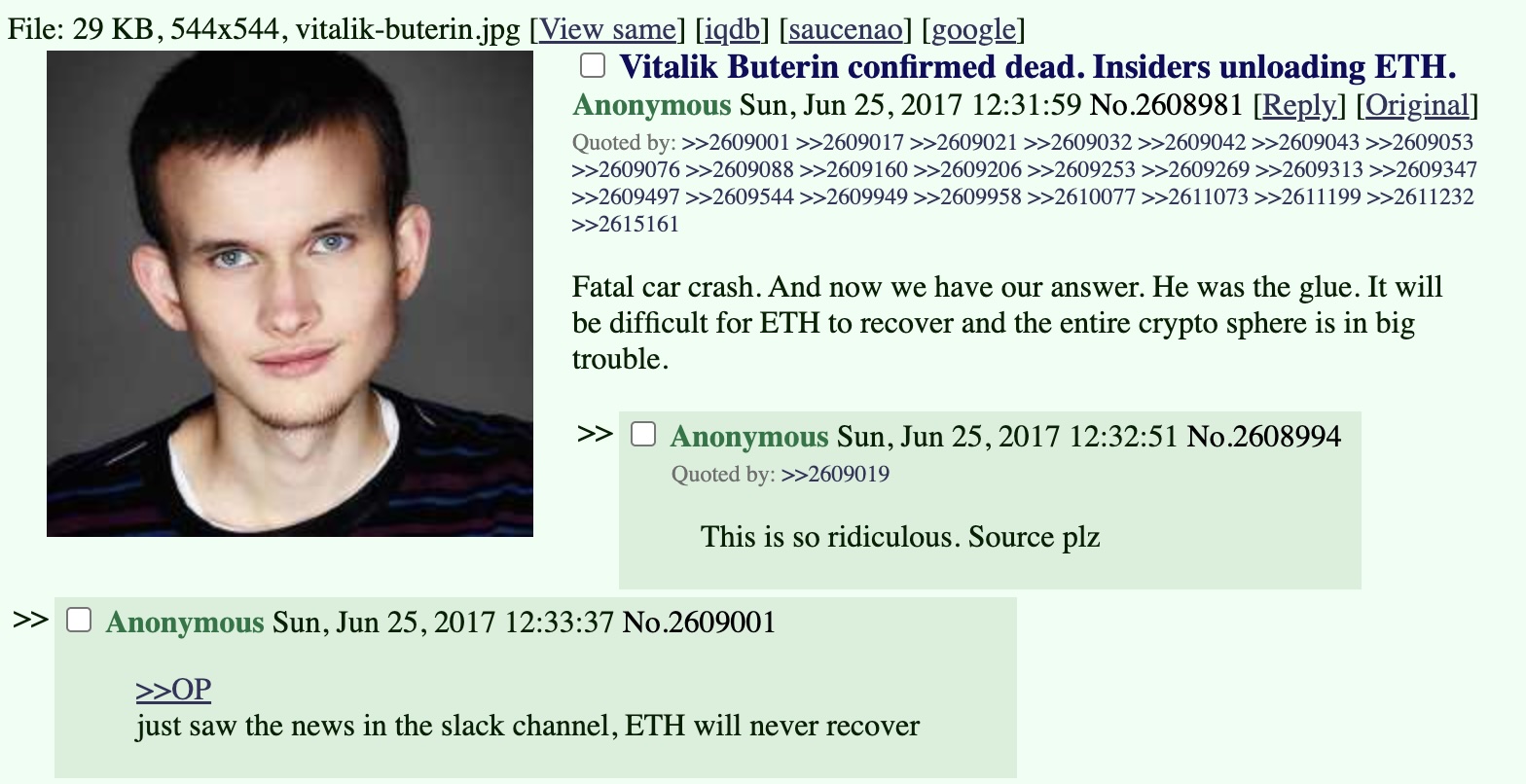 The fake news that Vitalik Buterin had died in a car crash started on /Biz/. Source: Warosu